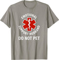 Do Not Pet Emotional Support Husband Funny T-Shirt