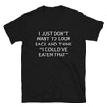 I COULD VE EATEN THAT Silly Humor Classic Fit T-Shirt