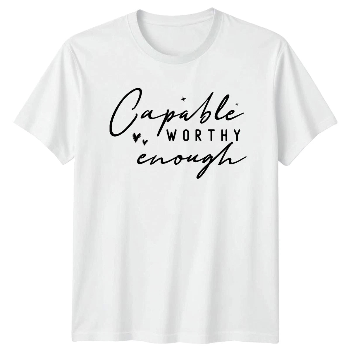 Capable Worthy Enough Womens T-Shirt Empowerment Mothers Day Gift For Her