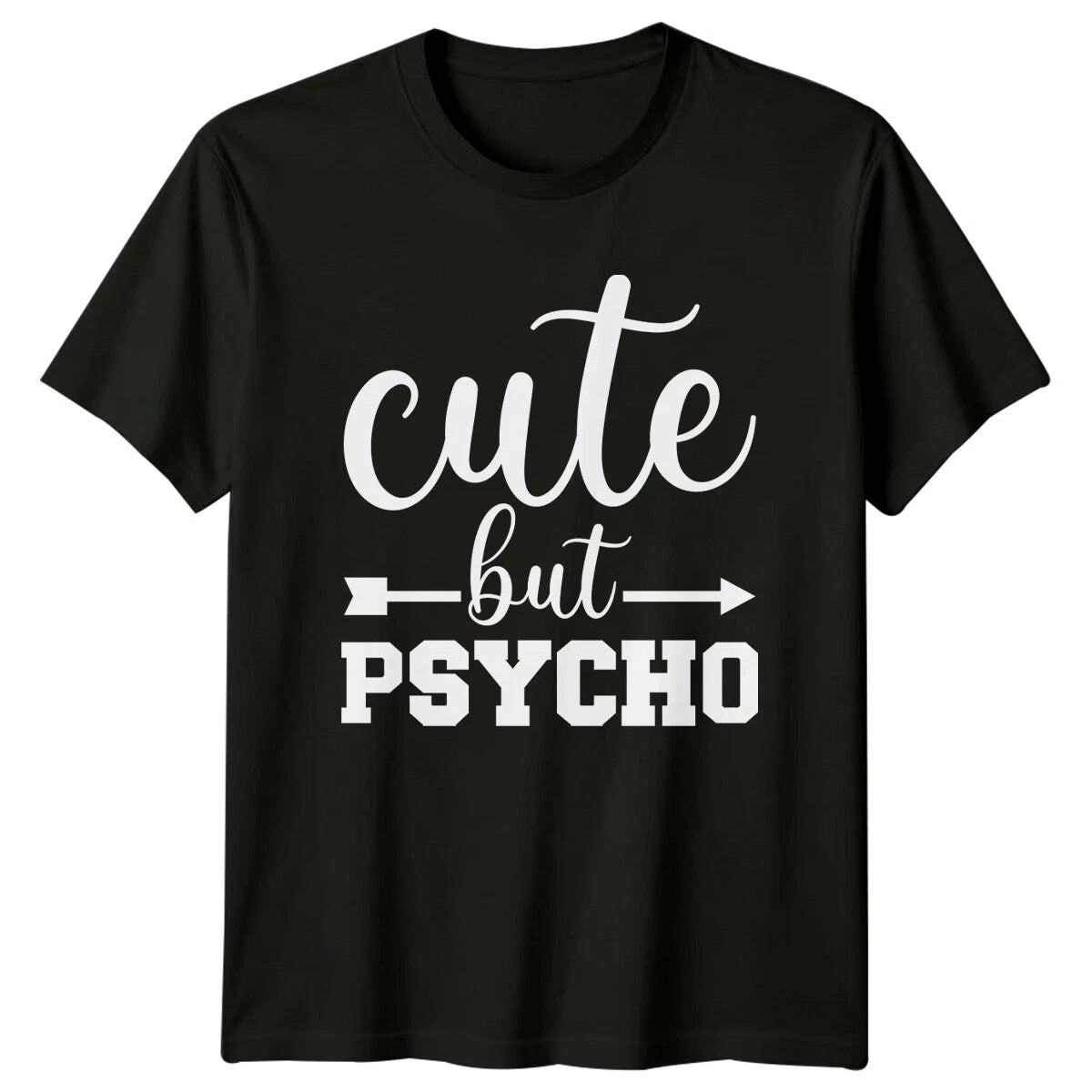 Cute But Psycho Arrow Design Sarcastic Women's Men's Graphic T-Shirt