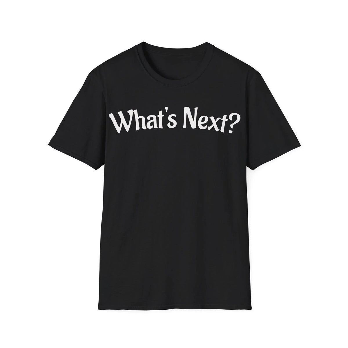 Funny Retro What's Next Tee, Unisex Softstyle T-Shirt, Sarcastic Sayings,
