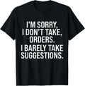 Funny Quote Design Sarcasm Sarcastic Saying Humor T-Shirt