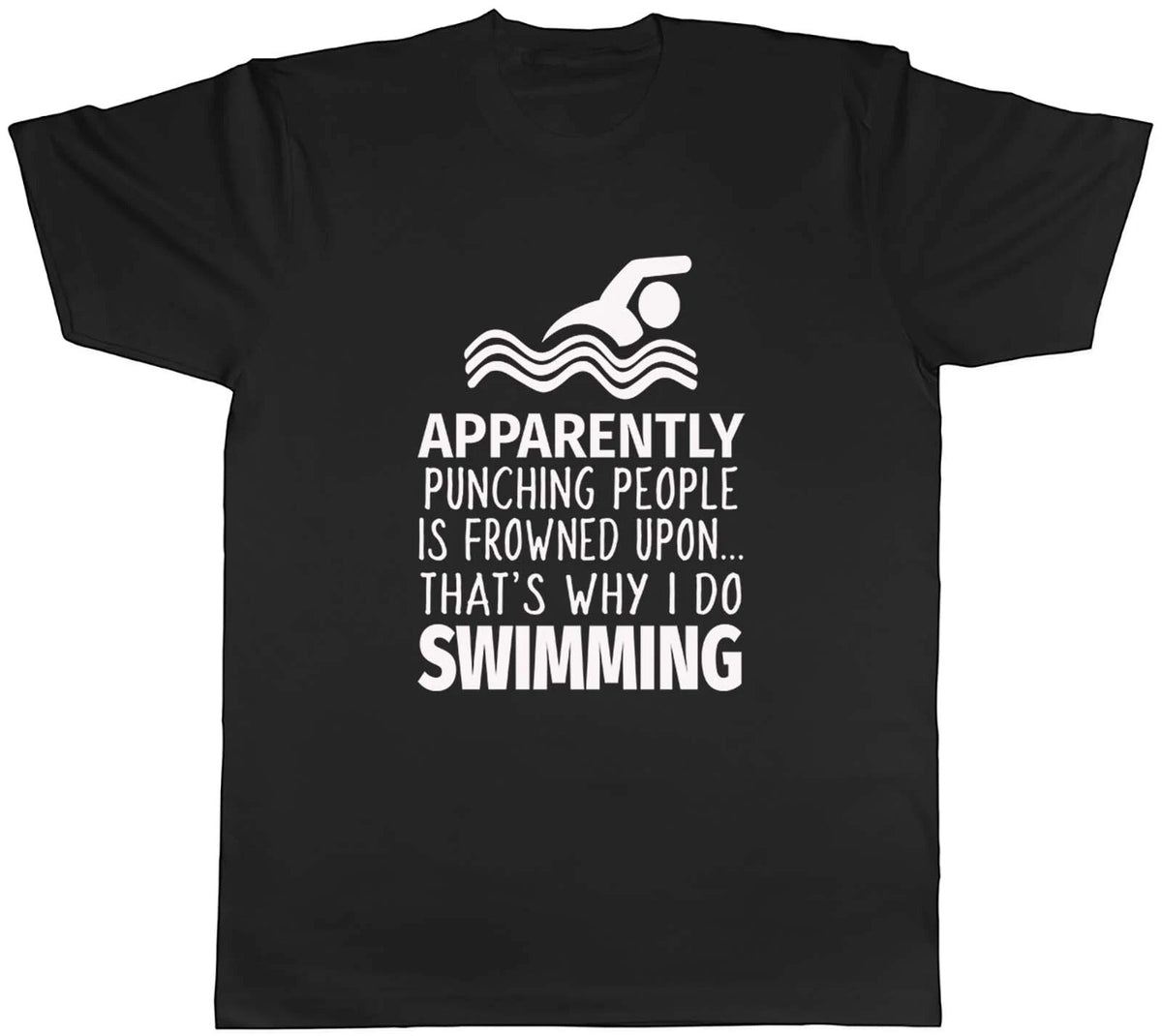 Punching People is Frowned Upon That's Why I Do Swimming Men Unisex T-Shirt Tee