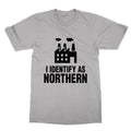 I Identify as Northern t-shirt funny tee Midlander Southerner North England