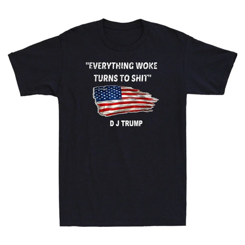 " Everything Woke Turns to Sh!t " Funny Sarcastic Saying Vintage Men's T-Shirt