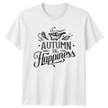 Autumn Is Happiness T-Shirt Fall Seasonal Quote Gift For Him And Her