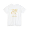 I Don't Have Anger Issues tee | Funny Sarcastic Quote T-Shirt | Tees.By.Natalie