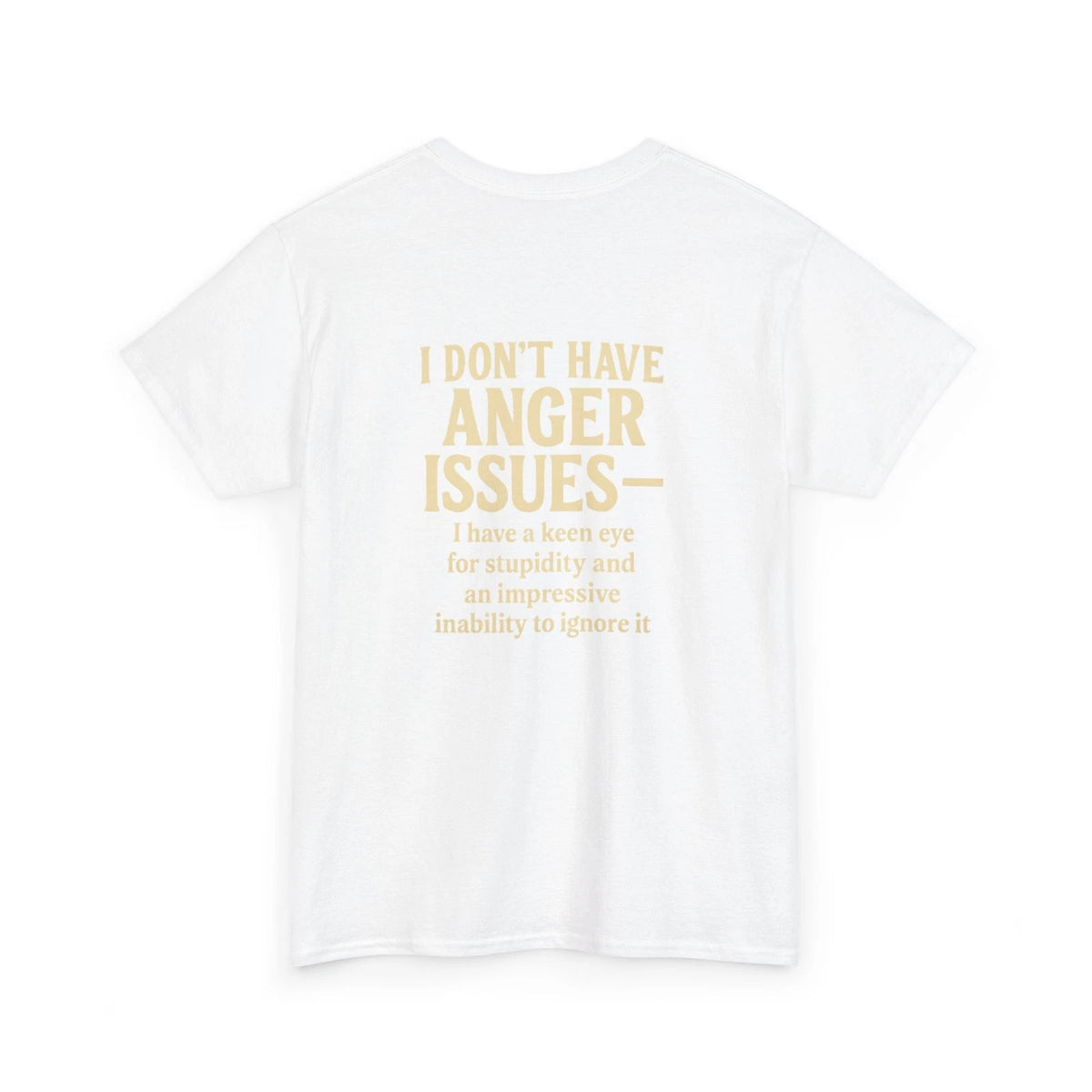 I Don't Have Anger Issues tee | Funny Sarcastic Quote T-Shirt | Tees.By.Natalie
