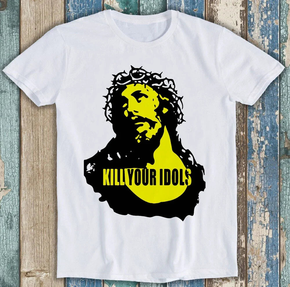 Kill Your Idols Hard Rock Heavy Metal Funny Gift Tee T Shirt M1266