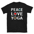 Peace & Love Sassy Sarcastic Yoga Joke