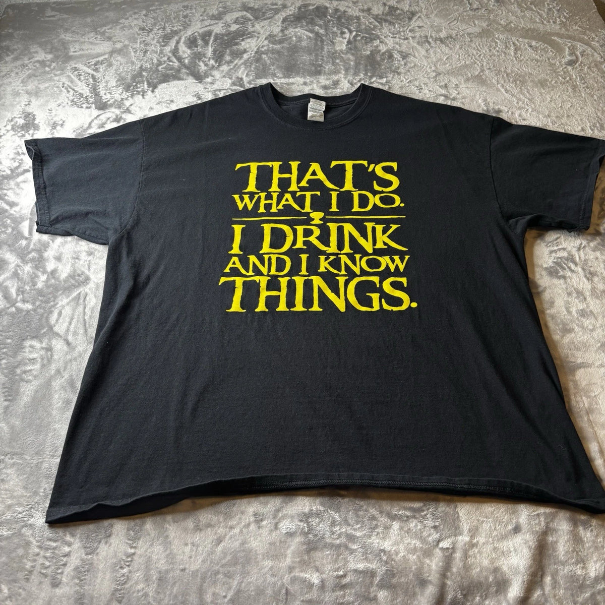 Tshirt Mens Thats What I Do I Dring and I Know Things Black 2XL Humor Dad Joke