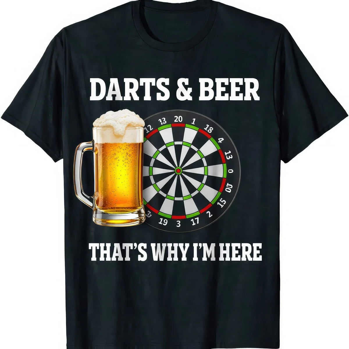 Darts & Beer Thats Why Im Here Funny Pub T-Shirt