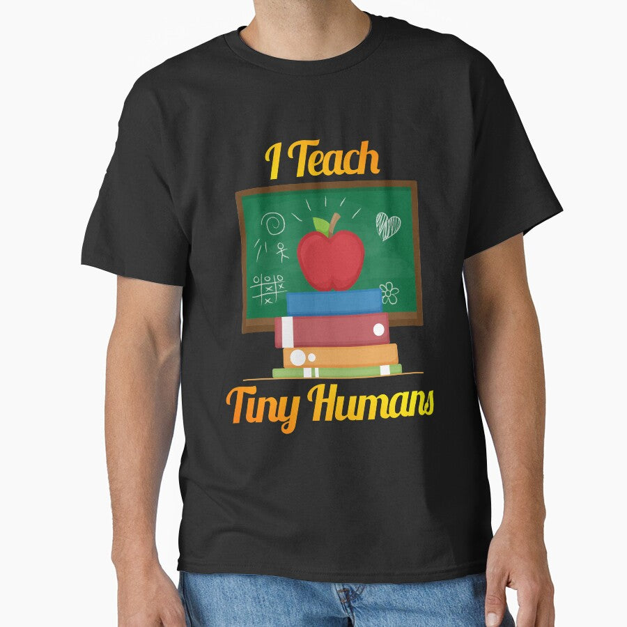 I'm A Teacher I Teach Tiny Humans Teaching Novelty Shirt by Bendthetrend
