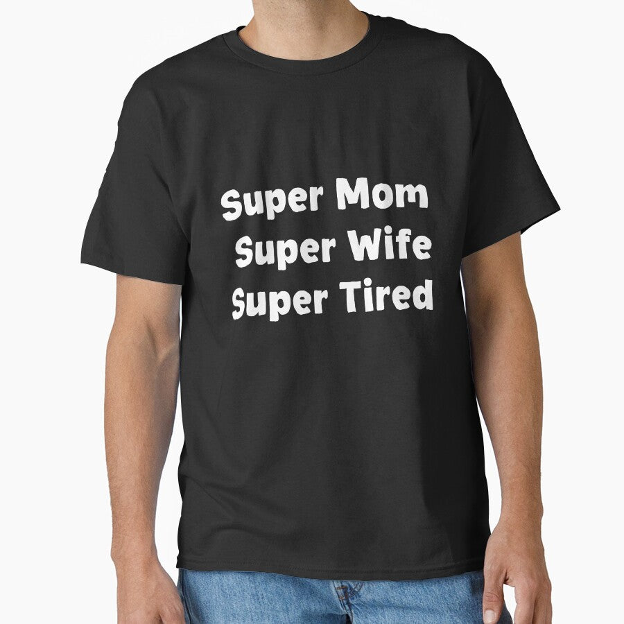 super mom , super wife, super tired. by jjackallann