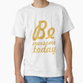 Be awesome today - Inspirational Quote by Powerofwordss