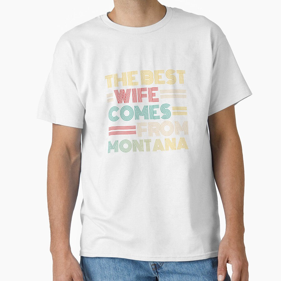 The Best Wife Comes From Montana , Best gifts for her, Gift Idea To My Wonderful Wife by Orange Pieces