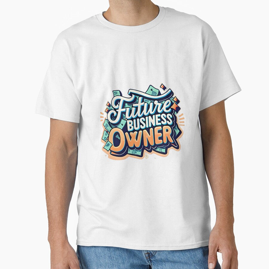 Future Business Owner by Graphics Galore