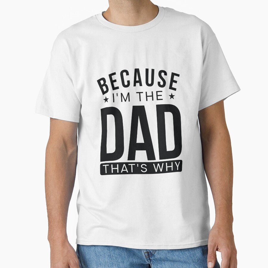 Fathers day best selling because i am dad by corecropllc