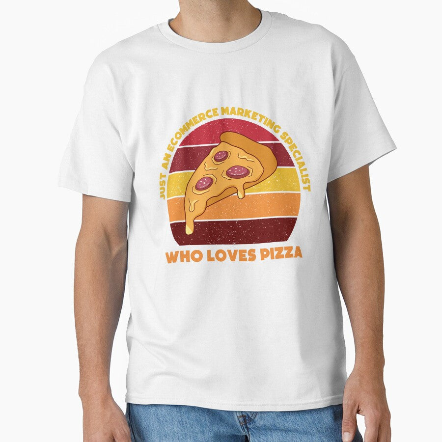 Just an Ecommerce marketing specialist who loves pizza, funny food lovers Ecommerce marketing specialist, marketing department, humor, joke, meme, pizza lover, foodie worker by SGS-