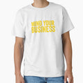 Mind Your Business by NoveltyMerch