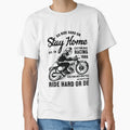 go ride hard or stay home by JaMatt1983