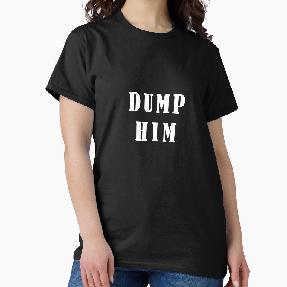 Dump him by yoshra