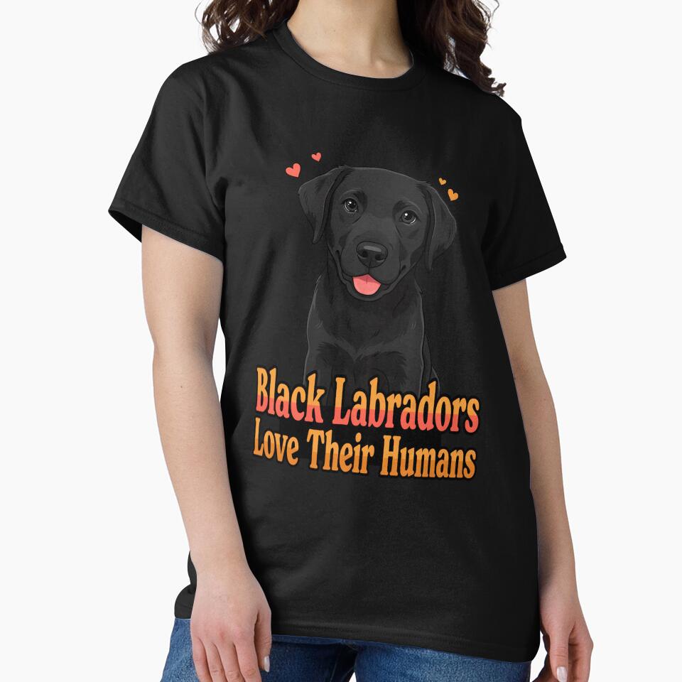 Black Labradors Love Their Humans Pet Dog Owner  Art Design by fantasticdesign