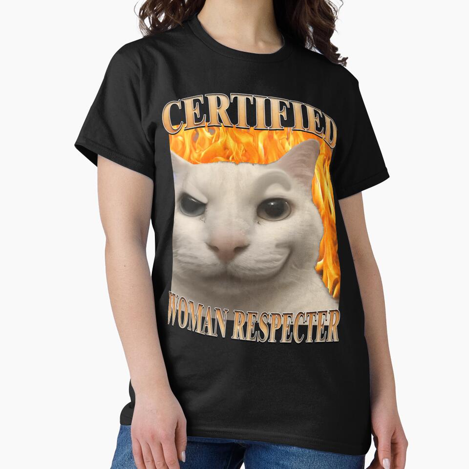 Certified Woman Respecter Funny Cat by RyanAntholz6