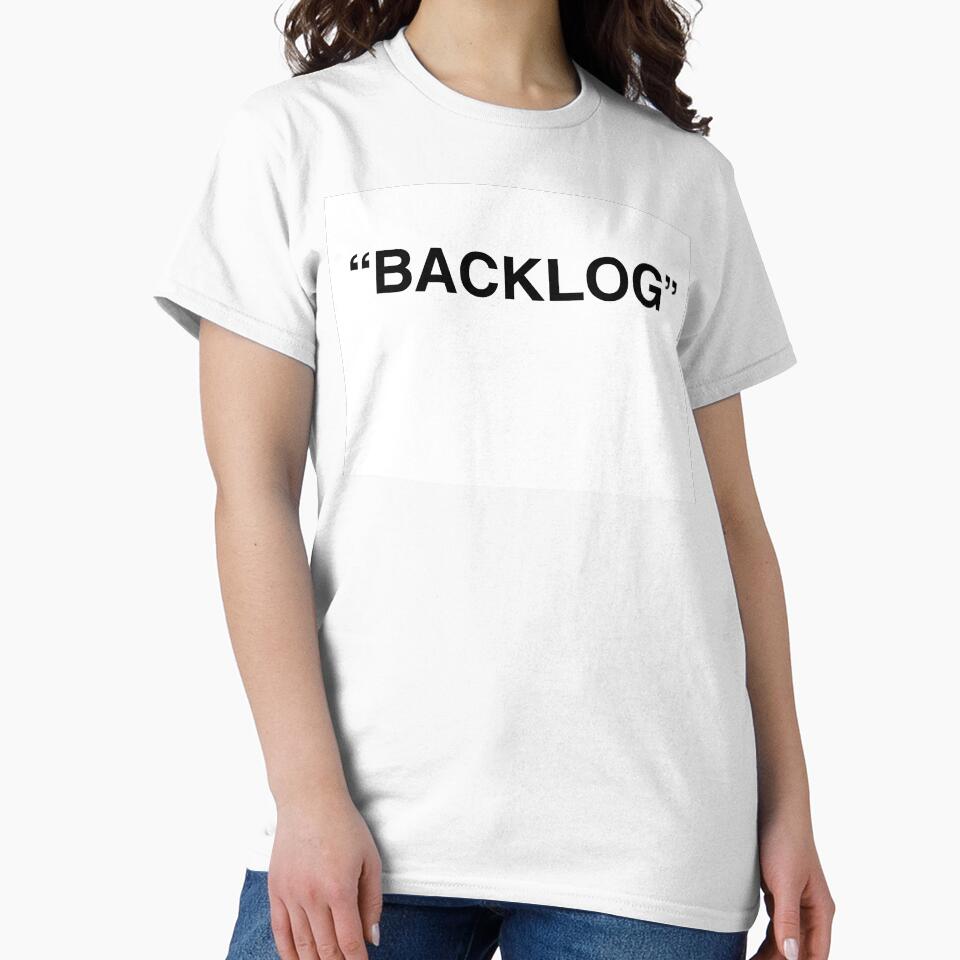 Backlog - Tech and IT Humour by freshdesign2023