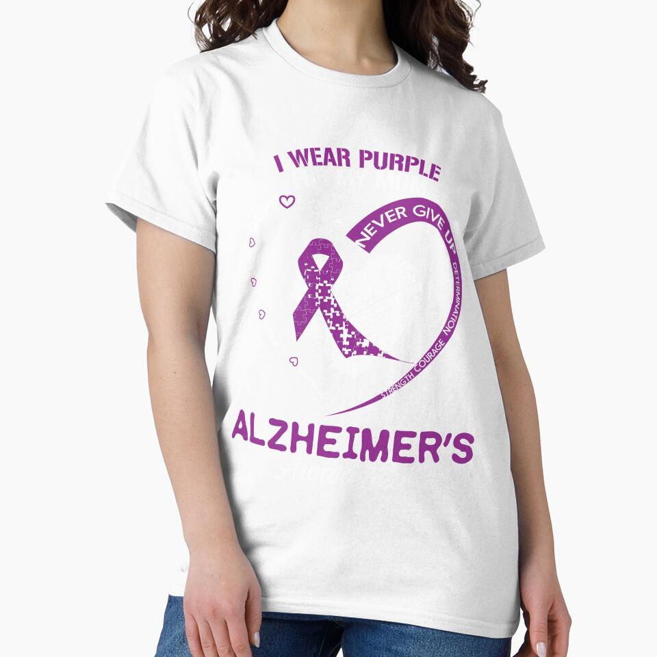 Alzheimers Awareness - I Wear Purple For My Mom Shirt by JameJoyDesigner