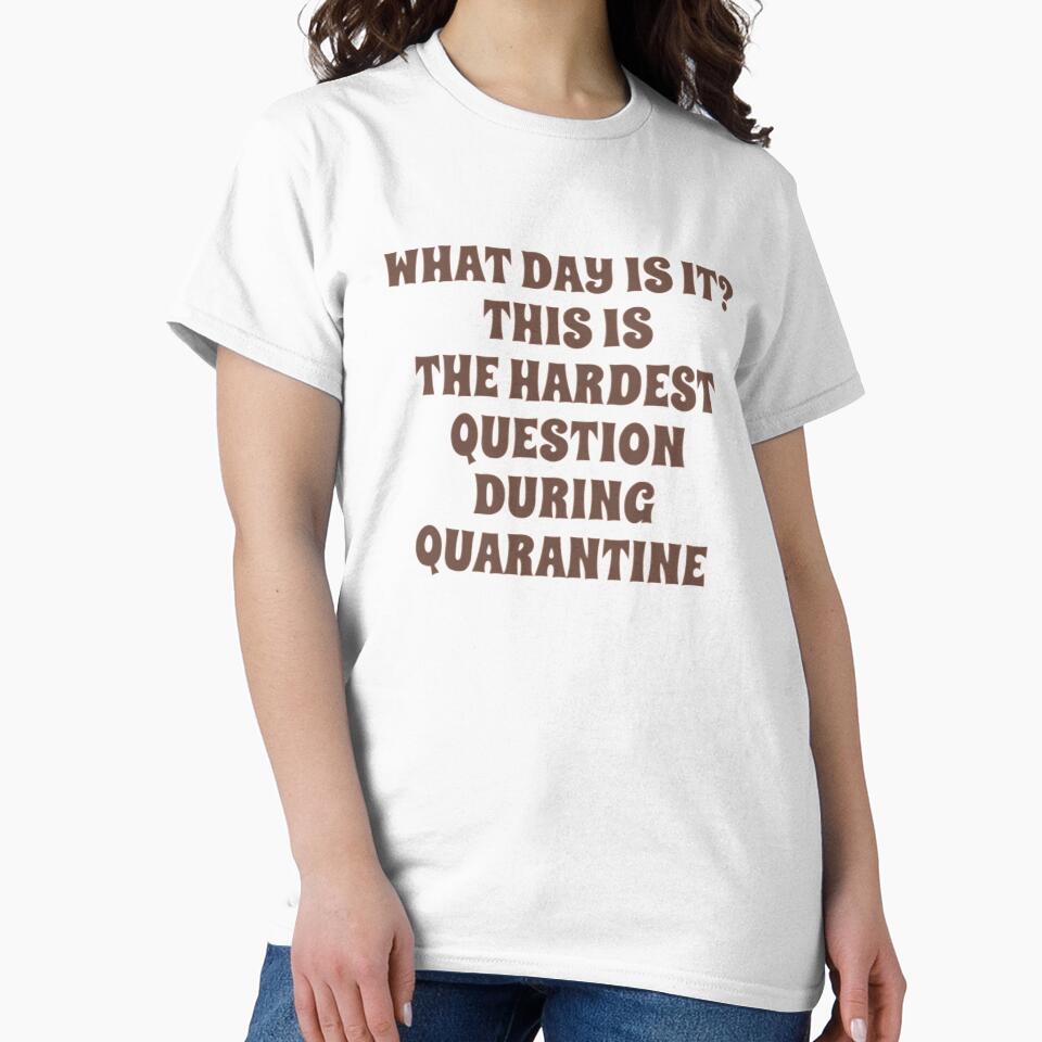 What day is it is the hardest question in quarantine by PaperDreamPod