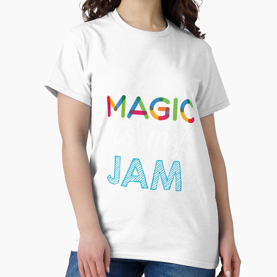 Magic is my Jam. Funny Magic Design by Custom365
