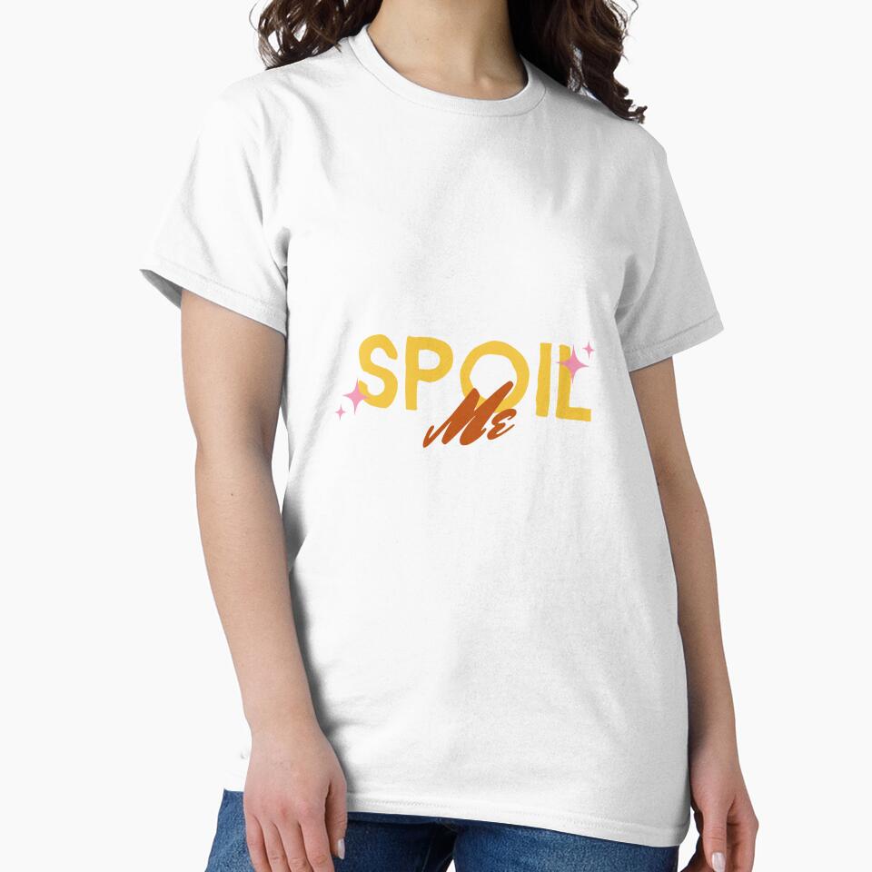 Spoil Me National Girlfriend Day by SquatchPrintsCo