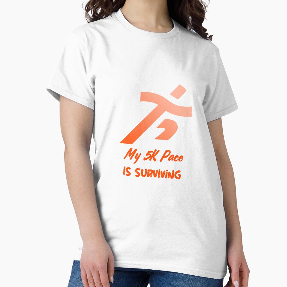 Funny Running T-shirt - My 5K Pace is Surviving by Digi-ProLtd