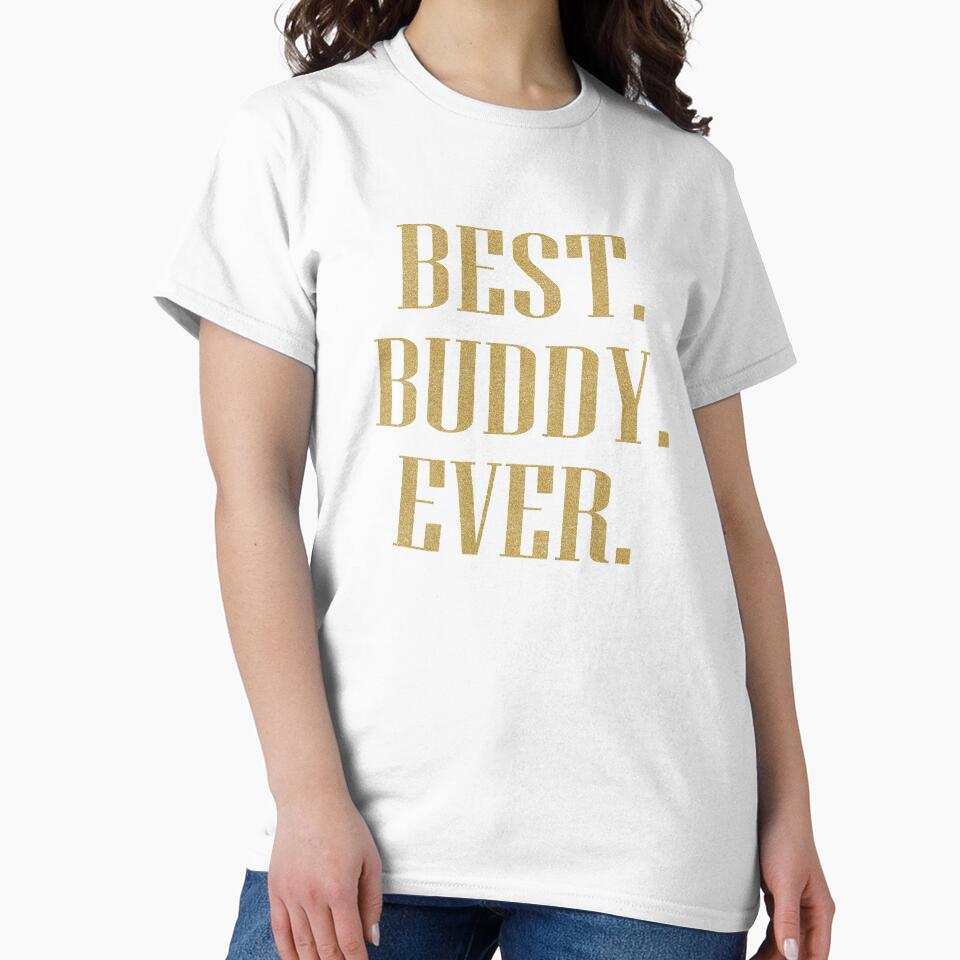 Best Buddy Ever product design by nikkidawn74