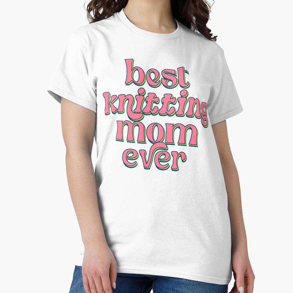 Best knitting mom ever by ToySenTrends
