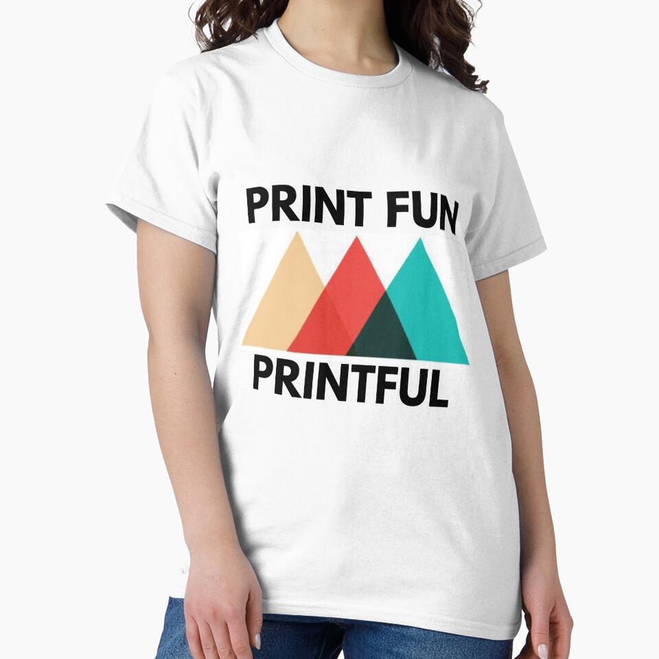 Print Fun Printful by TheSideGig