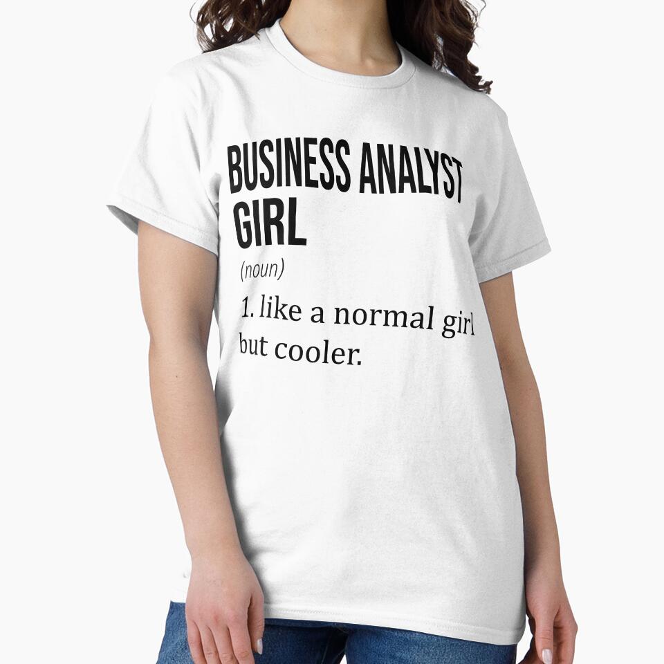 BUSINESS ANALYST Girl Like A Normal Girl But Cooler - Funny BUSINESS ANALYST by YukiShop