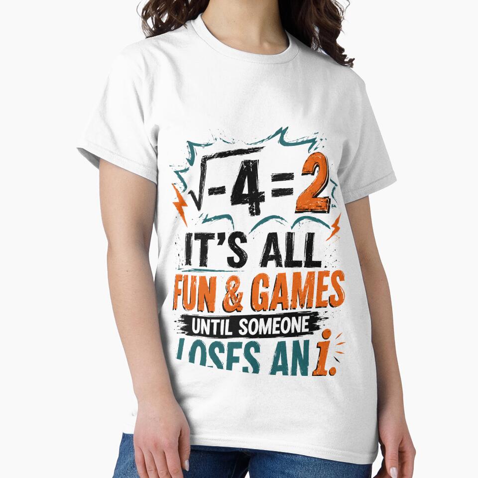 √-4 = 2 It's All Fun And Games Until Someone Loses An I Math Teacher Student by HumansStuck12