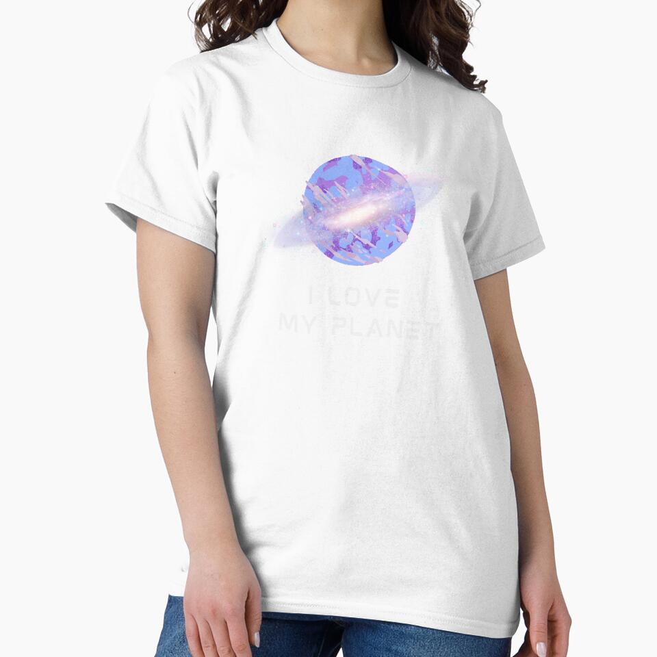 I love my planet 1 T shirt by ideptamiderw