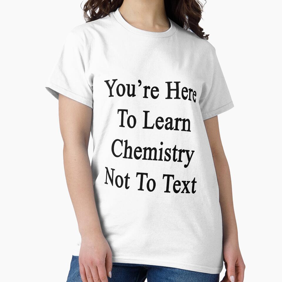 You're Here To Learn Chemistry Not To Text by supernova23