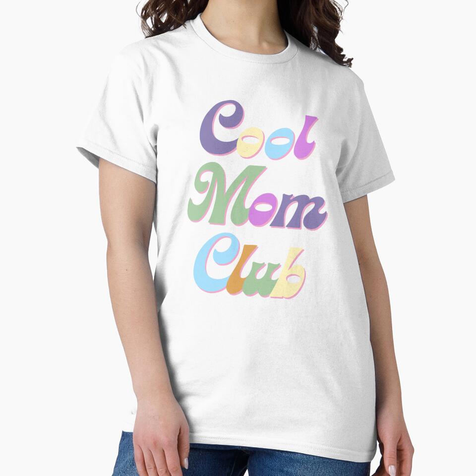 Cool Mom Club by LimitedClassic