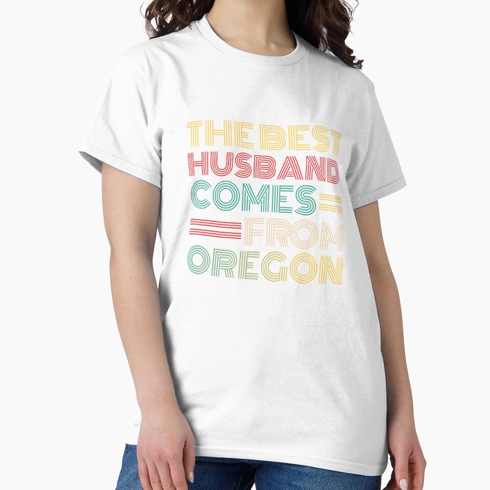 The Best Husband Comes From Oregon by Orange Pieces