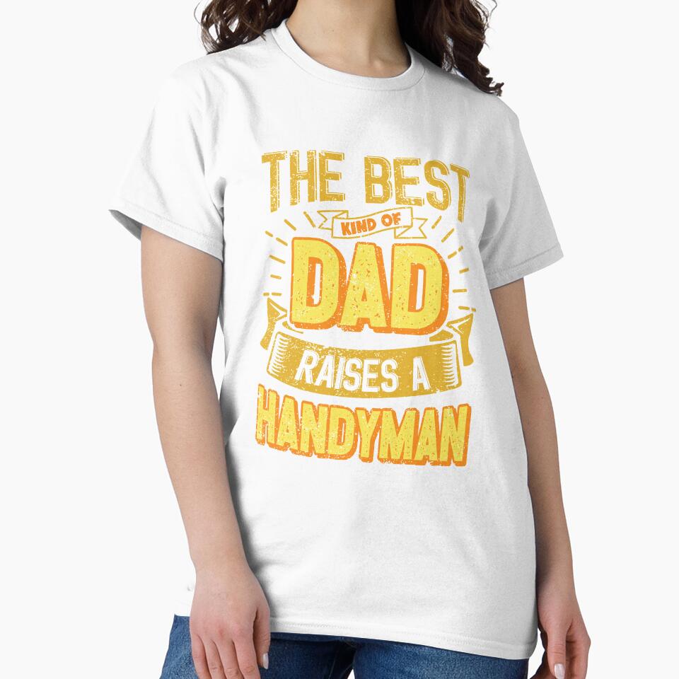 This Great Gifts For Dad From Daughter - The Best Kind Of Dad Raises a Handyman - Unique gift for him your Father or Husband by Orange Pieces