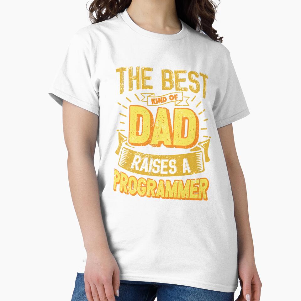 This Great Gifts For Dad From Daughter - The Best Kind Of Dad Raises a Programmer - Unique gift for him your Father or Husband by Orange Pieces