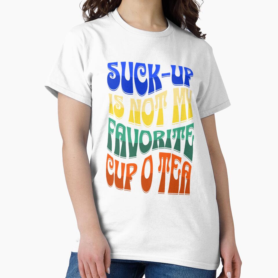 Suck-up is not my favorite cup of tea by CwynnShop