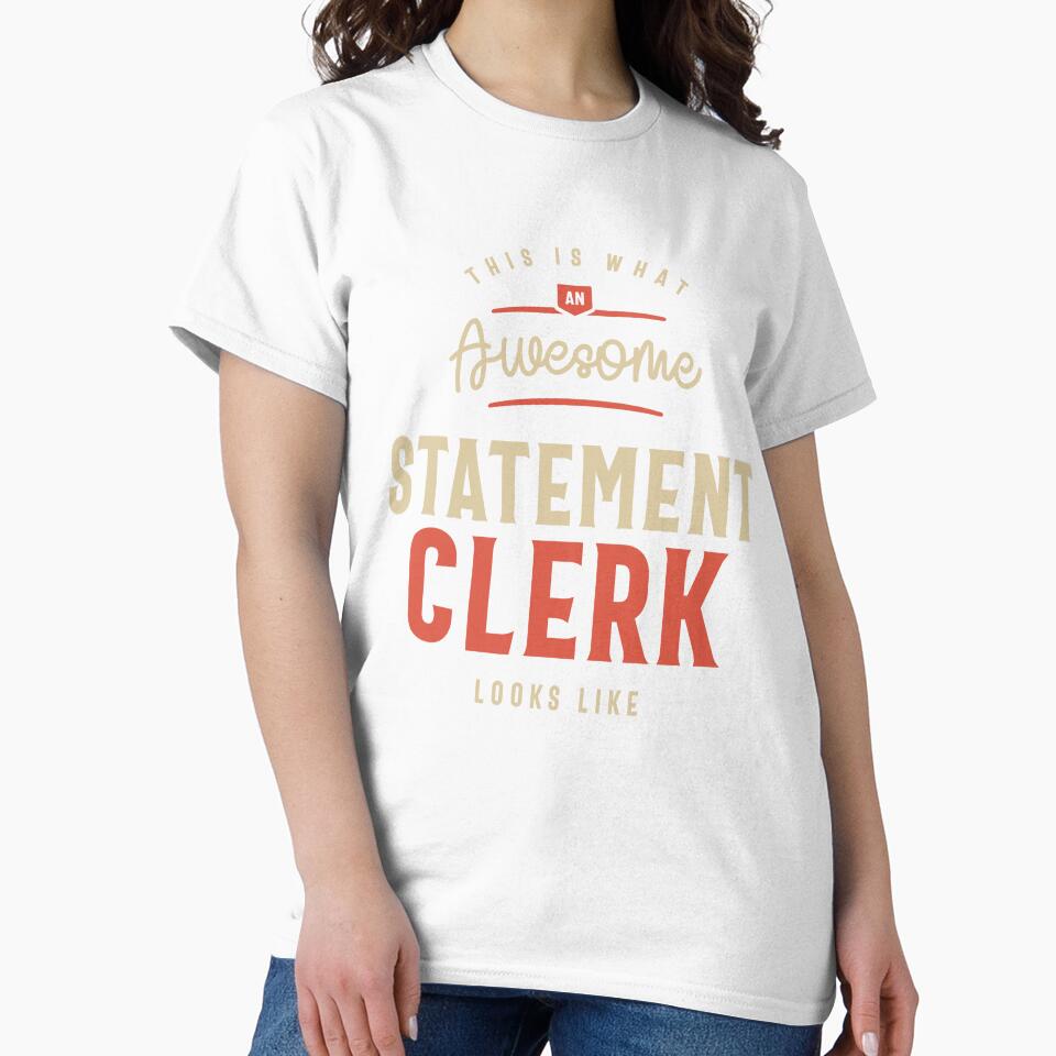 Funny Awesome Statement Clerk Job Occupation by cidolopez