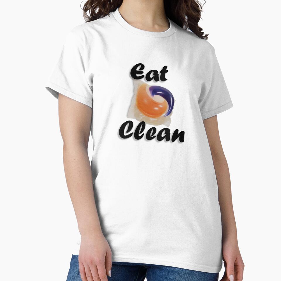 Eat Clean tide pods shirt by Matt22blaster