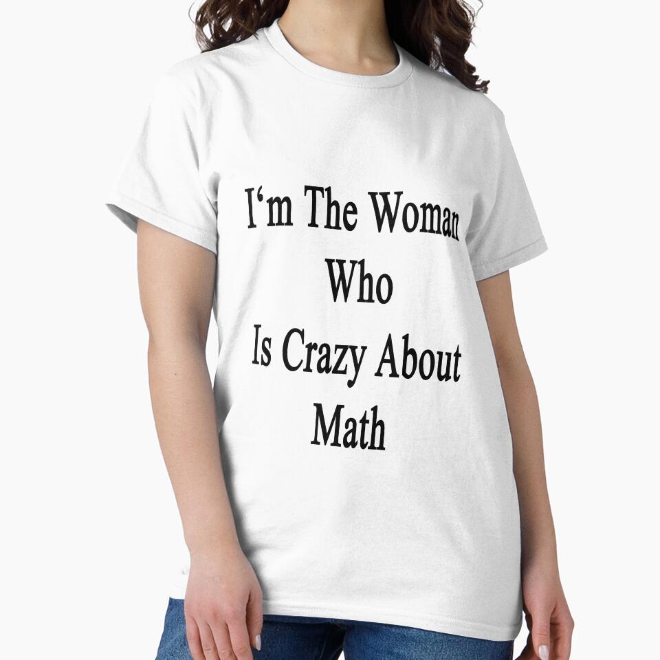 I'm The Woman Who Is Crazy About Math by supernova23