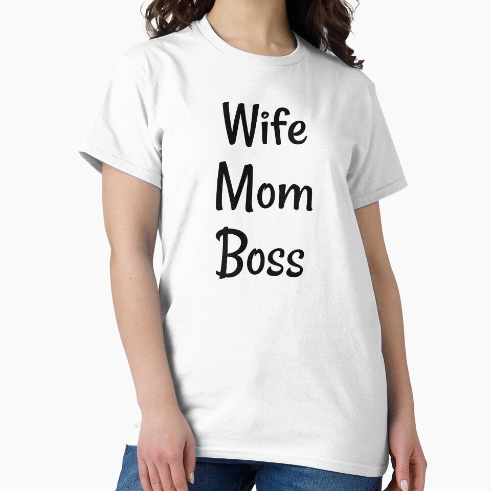 Wife Mom Boss by tmckaydesigns